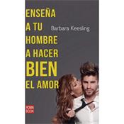 Libro Enseña a tu Hombre a Hacer Bien el Amor