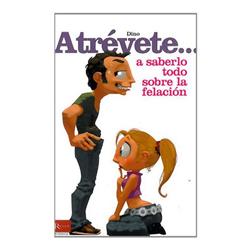 Libro Atrévete... A Saberlo Todo Sobre la Felación